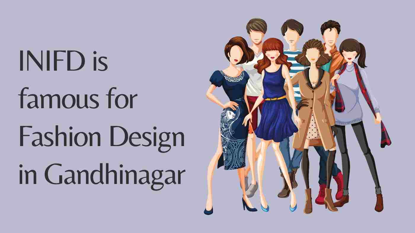 INIFD is famous for Fashion Design in Gandhinagar